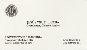 Business card: Jes&uacute;s "Xuy" Leyba, Coordinator, Chicano Studies, University of California, Davis